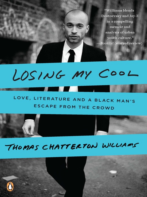 Title details for Losing My Cool by Thomas Chatterton Williams - Available